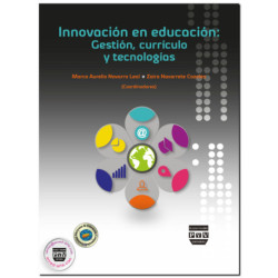 INNOVACIÓN EN EDUCACIÓN, Gestión, currículo y tecnologías, Marco Aurelio Navarro Leal,Zaira Navarrete Cazales