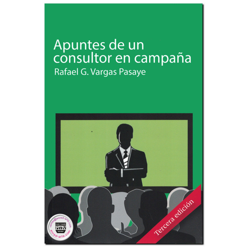 APUNTES DE UN CONSULTOR EN CAMPAÑA, Rafael G. Vargas Pasaye