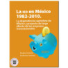 LA IED EN MÉXICO 1982-2013, La dependencia capitalista de México y proyecto de largo aliento de las empresas transnacionales, Pa