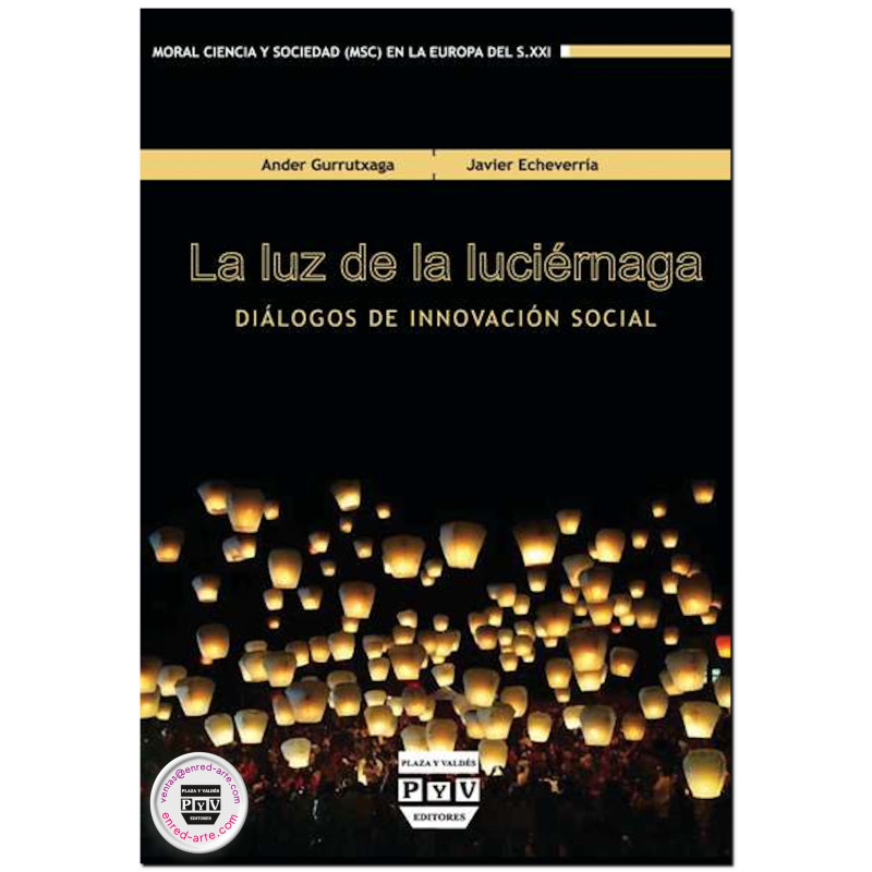 LA LUZ DE LA LUCIÉRNAGA, Diálogos de innovación social, Javier Echeverría,Ander Gurrutxaga