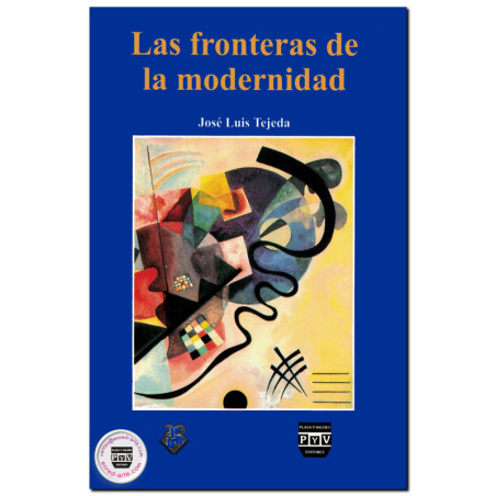 LAS FRONTERAS DE LA MODERNIDAD, José Luis Tejeda