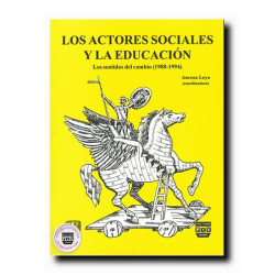 LOS ACTORES SOCIALES Y LA EDUCACIÓN, Los sentidos del cambio (1988-1994), Aurora Loyo