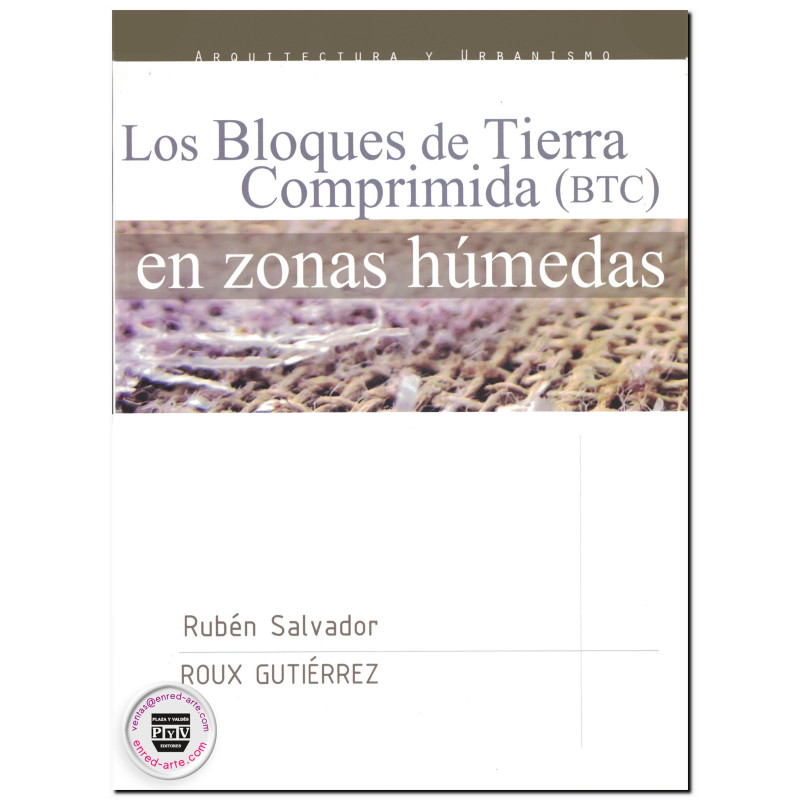 LOS BLOQUES DE TIERRA COMPRIMIDA (BTC) EN LAS ZONAS HÚMEDAS, Rubén Salvador Roux Gutiérrez