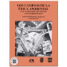 LOS CAMINOS DE LA ÉTICA AMBIENTAL Vol I, Una antología de textos contemporáneos, Teresa Kwiatkowska,Jorge Issa