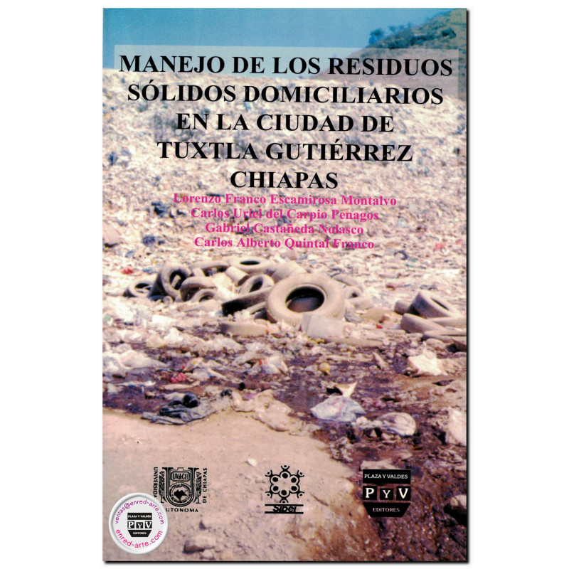 MANEJO DE LOS RESIDUOS SÓLIDOS DOMICILIARIOS EN LA CIUDAD DE TUXTLA GUTIÉRREZ CHIAPAS, Lorenzo Franco Escamirosa Montalvo,Carlos