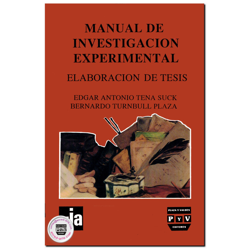 MANUAL DE INVESTIGACIÓN EXPERIMENTAL, Elaboración de tesis, Antonio Tena Suck,Bernardo Turnbull Plaza