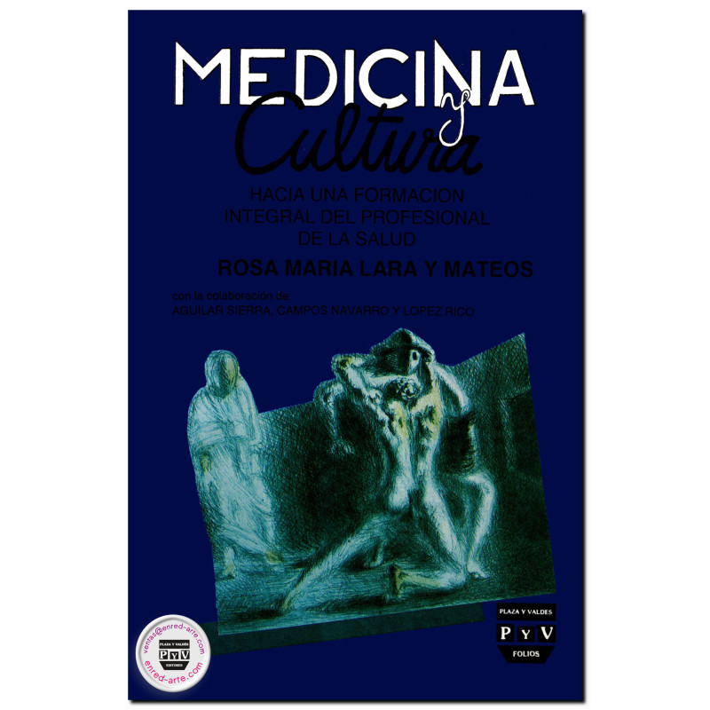 MEDICINA Y CULTURA, Hacia una formación integral del profesional de la salud, Rosa María Lara y Mateos