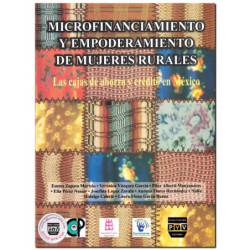 MICROFINANCIAMIENTO Y EMPODERAMIENTO DE LAS MUJERES RURALES, Las cajas de ahorro y crédito en México, Emma Zapata Martelo,Veróni