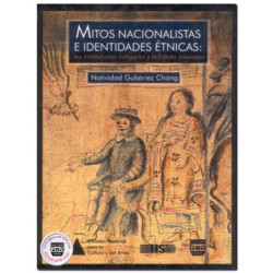 MITOS NACIONALISTAS E IDENTIDADES ÉTNICAS, Los intelectuales indígenas y el estado mexicano, Natividad Gutiérrez Chong