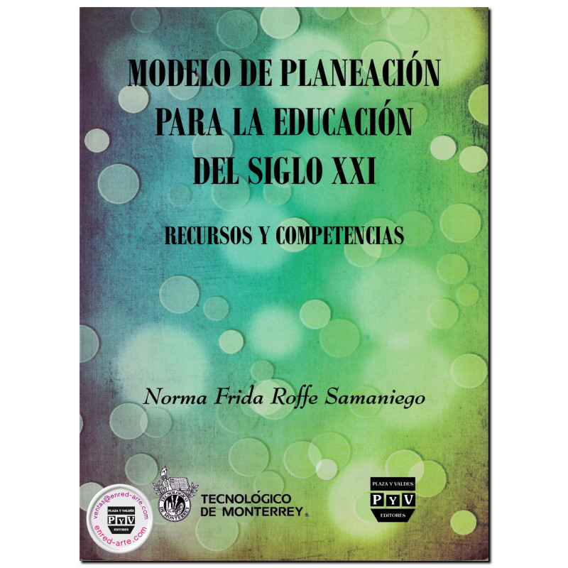 MODELO DE PLANEACIÓN PARA LA EDUCACIÓN DEL SIGLO XXI, Recursos y competencias, Norma Frida Roffe Samaniego