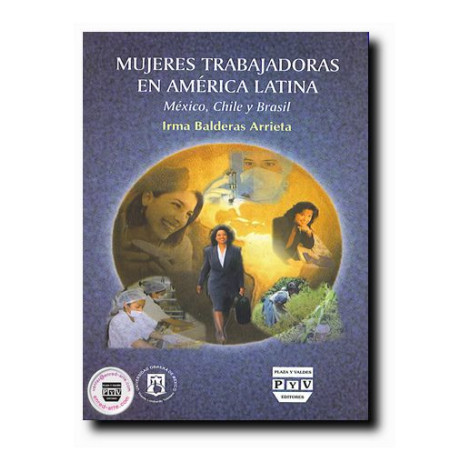 MUJERES TRABAJADORAS EN AMÉRICA LATINA, México, Chile y Brasil, Arrieta Balderas