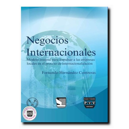 NEGOCIOS INTERNACIONALES, Modelo integral para impulsar a las empresas locales en el proceso de internacionalización, Fernando H