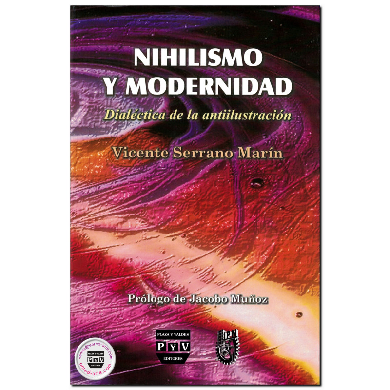 NIHILISMO Y MODERNIDAD, Dialéctica de la antiilustración, Vicente Serrano Marín