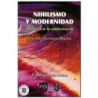 NIHILISMO Y MODERNIDAD, Dialéctica de la antiilustración, Vicente Serrano Marín