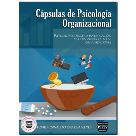 CAPSULAS DE LA PSICOLOGÍA ORGANIZACIONAL, Reflexiones desde la investigación y el diagnóstico en las organizaciones, Antonio Osw
