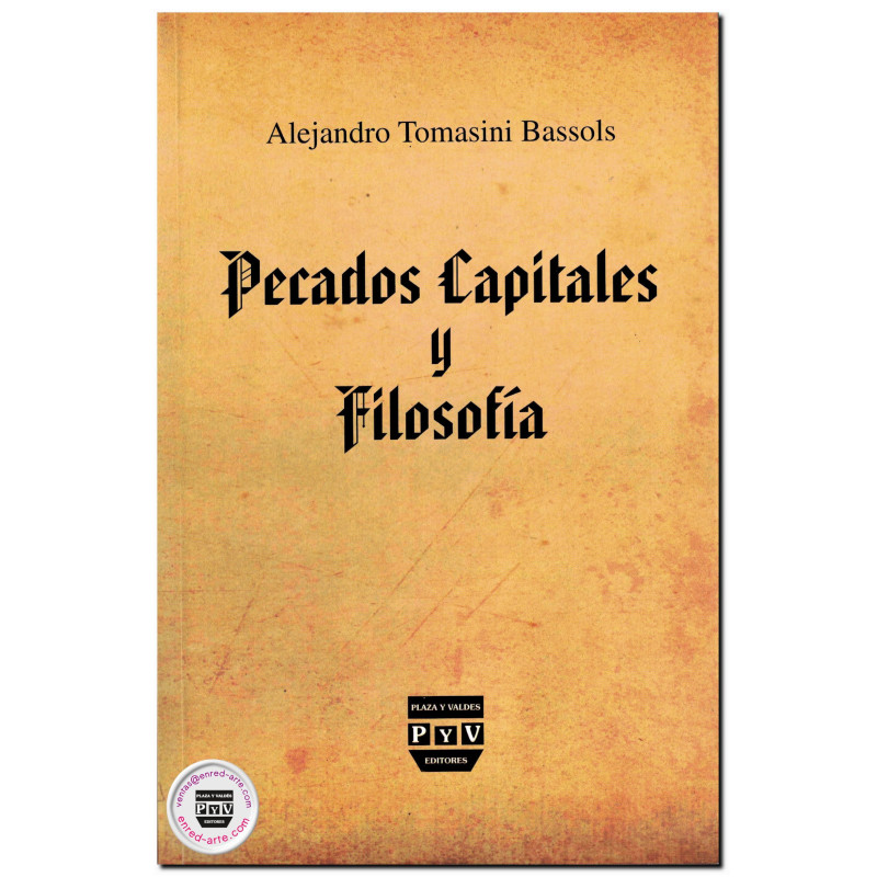 PECADOS CAPITALES Y FILOSOFÍA, Alejandro Tomasini Bassols