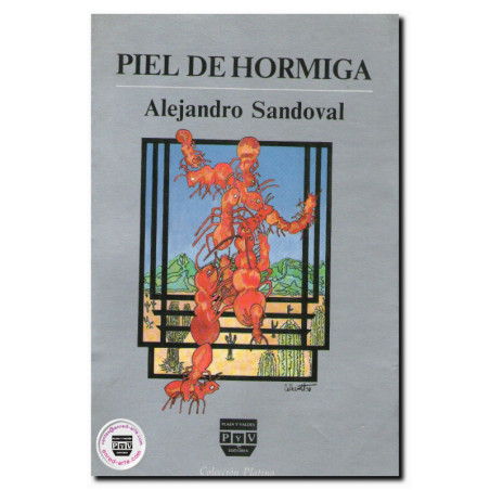 PIEL DE HORMIGA, Alejandro Sandoval Ávila