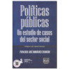 POLÍTICAS PÚBLICAS, Un estudio de casos del sector social, Francisco José Rodríguez Escobedo