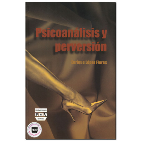 PSICOANÁLISIS Y PERVERSIÓN, Enrique López Flores