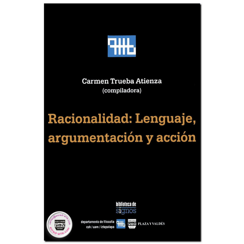 RACIONALIDAD, Lenguaje, argumentación y acción, Carmen Trueba Atienza