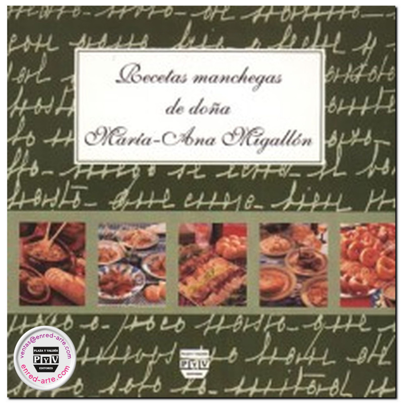 RECETAS MANCHEGAS DE DOÑA MARÍA ANA MIGALLÓN, Varios