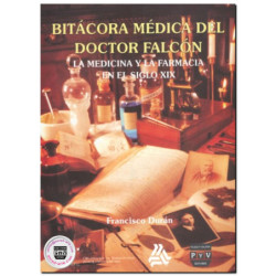BITÁCORA MÉDICA DEL DOCTOR FALCÓN, La medicina y la farmacia en el siglo XIX, Francisco Durán