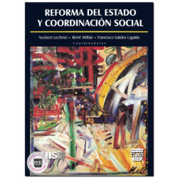 REFORMA DEL ESTADO Y COORDINACIÓN SOCIAL, Norbert Lechner,René Millán,Francisco Valdés Ugalde