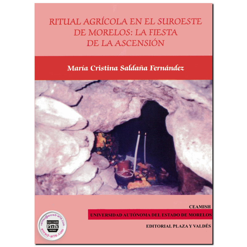 RITUAL AGRÍCOLA EN EL SUROESTE DE MORELOS, La fiesta de La Ascensión, María Cristina Saldaña Fernández