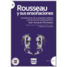 ROUSSEAU Y SUS ENSOÑACIONES, Ensoñaciones de un paseante solitario y otros escritos autobiográficos, Jean-Jacques Rousseau,Rober
