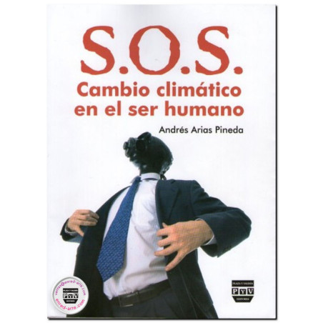 S.O.S. CAMBIO CLIMÁTICO EN EL SER HUMANO, Andrés Arias Pineda