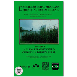 LA SOCIEDAD RURAL MEXICANA FRENTE AL NUEVO MILENIO, Vol. II, La nueva relación campo-ciudad y la pobreza rural, Ana Paula De Ter