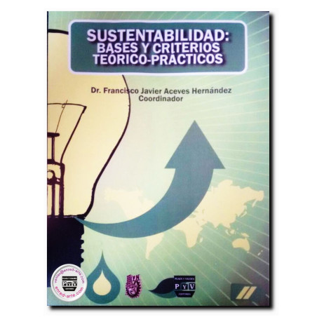 SUSTENTABILIDAD, Bases y criterios teórico-prácticos, Francisco Javier Aceves Hernández