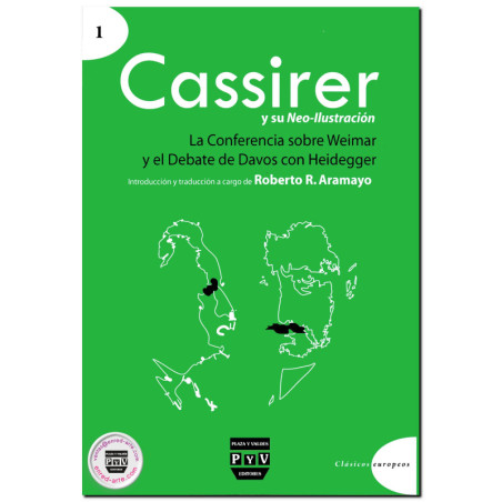CASSIRER Y SU NEO-ILUSTRACIÓN, La conferencia sobre Weimar y el debate de Davos con Heidegger, Roberto R. Aramayo,Ernst Cassirer