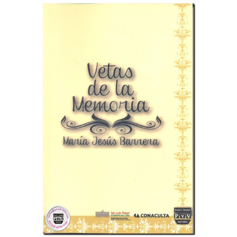 VETAS DE LA MEMORIA, En Real de Catorce, México de pasiones, María de Jesús Barrera