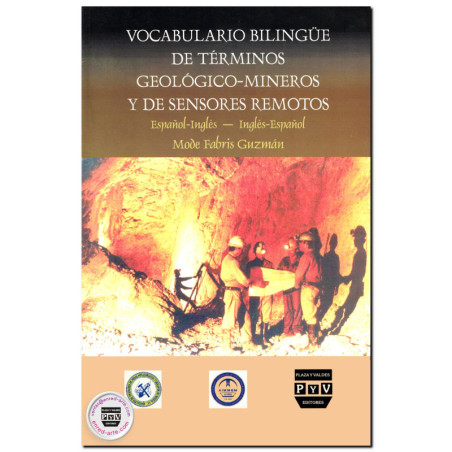 VOCABULARIO BILINGÜE DE TÉRMINOS GEOLÓGICO-MINEROS Y DE SENSORES REMOTOS, Inglés-Español, Español-Inglés, Mode Fabris Guzmán