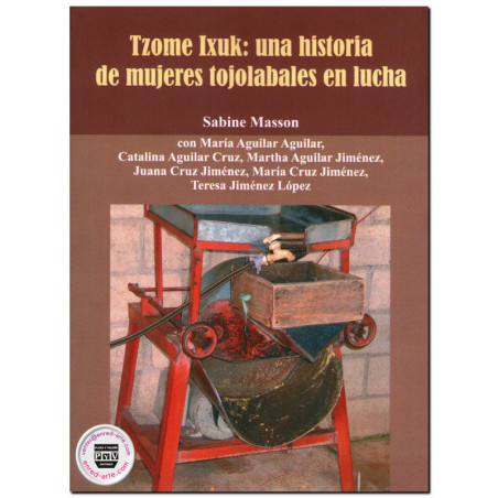 TZOME IXUK, UNA HISTORIA DE MUJERES TOJOLABALES EN LUCHA, Etnografía de una cooperativa en el contexto de los movimientos social