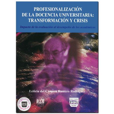 PROFESIONALIZACIÓN DE LA DOCENCIA UNIVERSITARIA: TRANSFORMACIÓN Y CRISIS, Impacto de la evaluación al desempeño de los académico