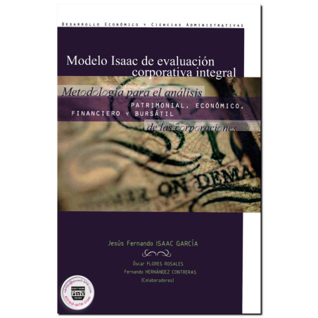 MODELO ISSAC DE EVALUACIÓN CORPORATIVA INTEGRAL, Metodología para el análisis patrimonial, económico, financiero y bursátil de l