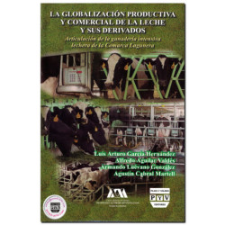 LA GLOBALIZACIÓN PRODUCTIVA Y COMERCIAL DE LA LECHE Y SUS DERIVADOS, Articulación de la ganadería intensiva lechera de la Comarc