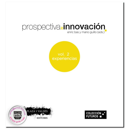 PROSPECTIVA E INNOVACIÓN, Vol. 2, Experiencias, Enric Bas,Mario Guilló