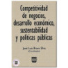 COMPETITIVIDAD DE NEGOCIOS, DESARROLLO ECONÓMICO, SUSTENTABILIDAD Y POLÍTICAS PÚBLICAS, José Luis Bravo Silva