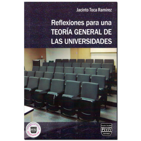 REFLEXIONES PARA UNA TEORÍA GENERAL DE LAS UNIVERSIDADES, Jacinto Toca Ramírez