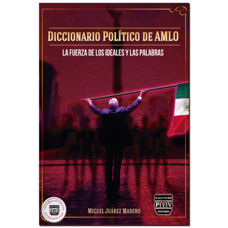 Diccionario político de AMLO, La fuerza de los ideales y las palabras, Ricardo Velázquez Cruz