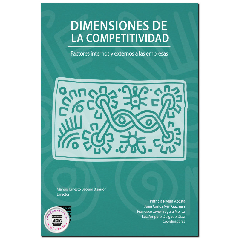 DIMENSIONES DE LA COMPETITIVIDAD, Factores internos y externos a las empresas, Patricia Rivera Acosta,Juan Carlos Neri Guzmán,F