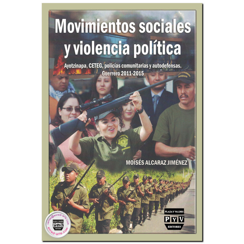 MOVIMIENTOS SOCIALES Y VIOLENCIA POLÍTICA, Ayotzinapa, CETEG, policías comunitarias y autodefensas. Guerrero 2011-2015, Moisés