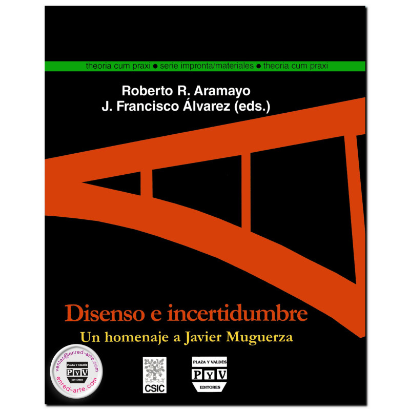 DISENSO E INCERTIDUMBRE, Un homenaje a Javier Murguerza, Roberto R. Aramayo,José Francisco Álvarez Álvarez