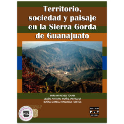 Territorio, Sociedad Y Paisaje En La Sierra Gorda De Guanajuato, Miria