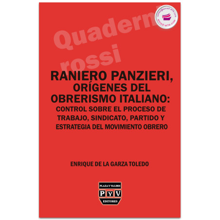 Raniero Panzieri, Orígenes Del Obrerismo Italiano, Control Sobre El Proceso De Trabajo, Sindicato, Enrique De La Garza Toledo