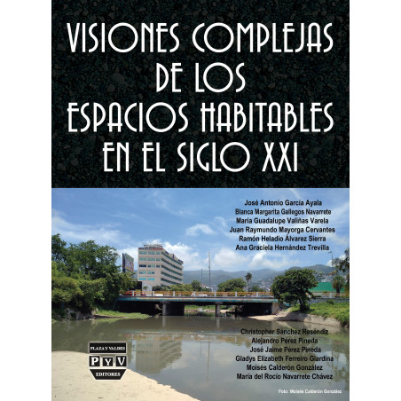 VISIONES COMPLEJAS DE LOS ESPACIOS HABITABLES EN EL SIGLO XXI