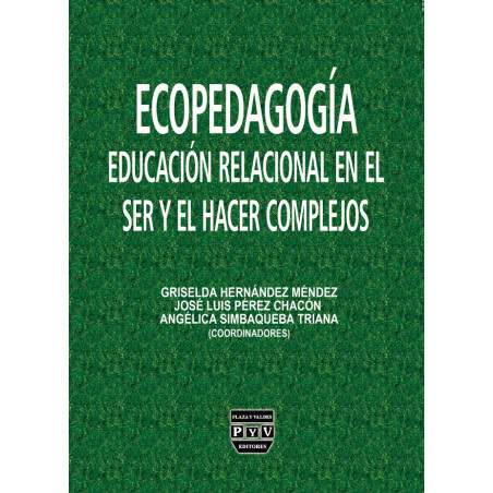 ECOPEDAGOGÍA EDUCACIÓN RELACIONAL EN EL SER Y EL HACER COMPLEJOS